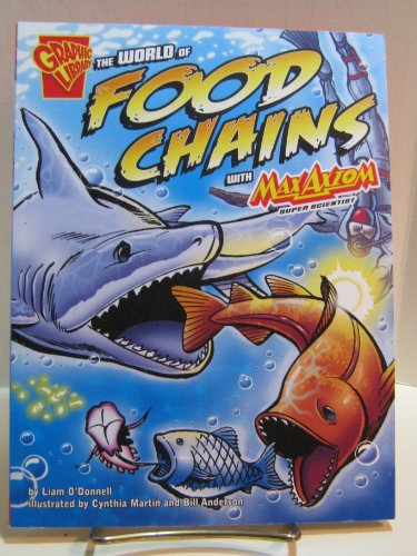 Imagen de archivo de The World of Food Chains With Max Axiom, Super Scientist (Graphic Science) a la venta por Books Unplugged