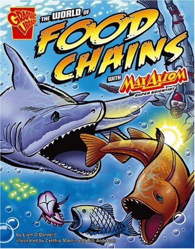 Stock image for The World of Food Chains with Max Axiom, Super Scientist for sale by ThriftBooks-Atlanta