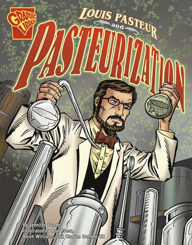 Stock image for Louis Pasteur and Pasteurization (Rise and Shine) (Inventions and Discovery) for sale by HPB-Diamond