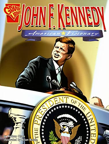 Beispielbild fr John F. Kennedy: American Visionary (Graphic Biographies) zum Verkauf von SecondSale