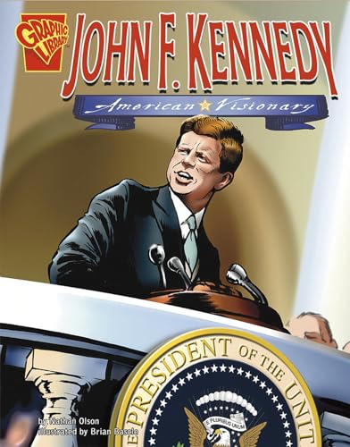 Imagen de archivo de John F. Kennedy: American Visionary (Graphic Biographies) a la venta por Gulf Coast Books