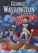 Beispielbild fr George Washington: Leading a New Nation (Graphic Biographies) zum Verkauf von SecondSale