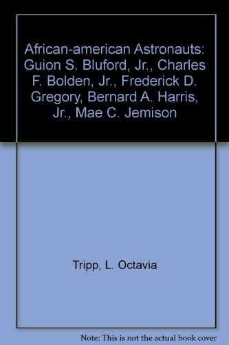 Imagen de archivo de African-American Astronauts: Guion S. Bluford, Jr., Charles F. Bolden, Jr., Frederick D. Gregory, Bernard A. Harris, Jr., Mae C. Jemison (Short Biographies) a la venta por HPB-Diamond