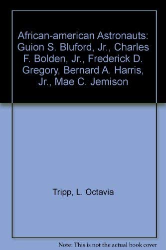 Stock image for African-American Astronauts: Guion S. Bluford, Jr., Charles F. Bolden, Jr., Frederick D. Gregory, Bernard A. Harris, Jr., Mae C. Jemison (Short Biographies) for sale by HPB-Diamond