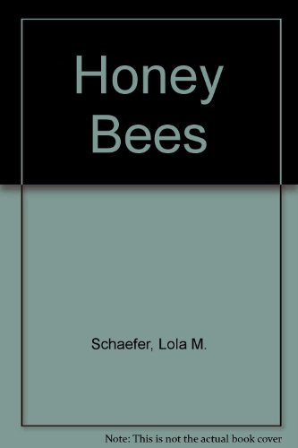 Honey Bees (9780736882026) by Schaefer, Lola M.