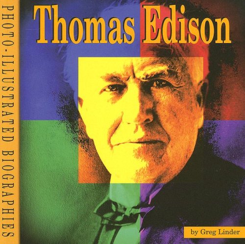 Thomas Edison: A Photo-illustrated Biography (9780736884198) by Linder, Greg