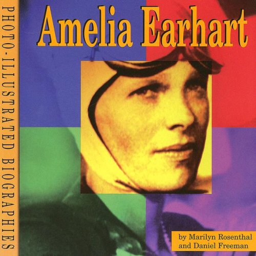 Amelia Earhart - Rosenthal, Marilyn, Freeman, Daniel