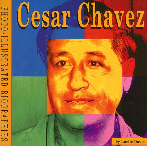 9780736884259: Cesar Chavez: A Photo-Illustrated Biography