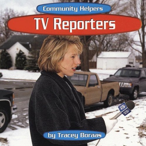 9780736884631: TV Reporters (Community Helpers)