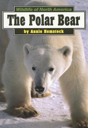 Stock image for The Polar Bear (Wildlife of North America) for sale by HPB-Diamond