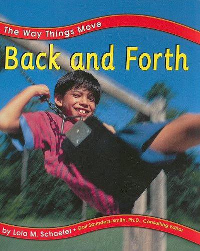 Beispielbild fr Back and Forth (The Way Things Move) zum Verkauf von Wonder Book