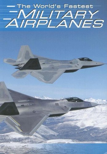 9780736888691: The World's Fastest Military Airplanes (Built for Speed)