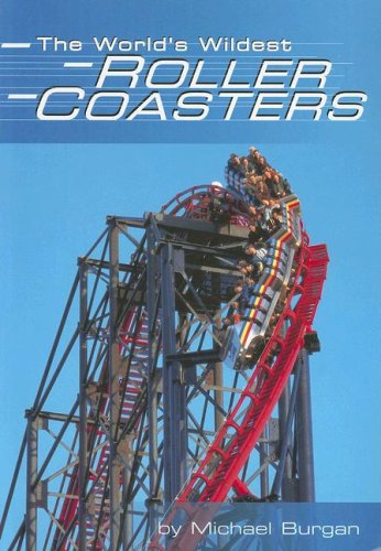Stock image for The World's Wildest Roller Coasters for sale by Better World Books: West
