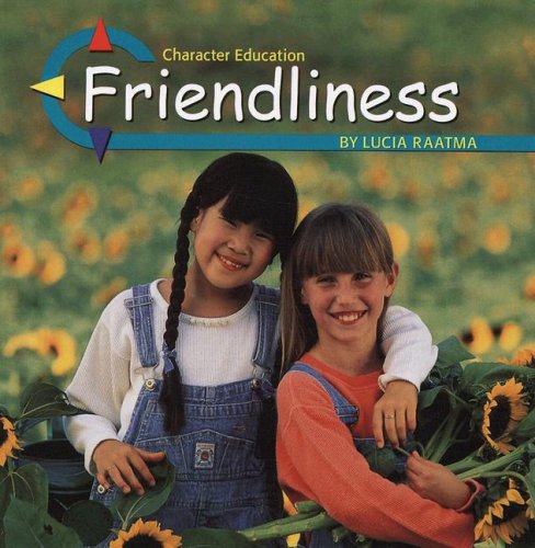 9780736891523: Friendliness (Character Education)