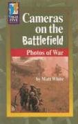 Stock image for Cameras on the Battlefield : Photos of War for sale by Better World Books