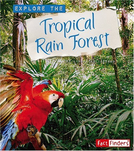 Stock image for Explore the Tropical Rain Forest (Explore the Biomes) for sale by HPB-Ruby