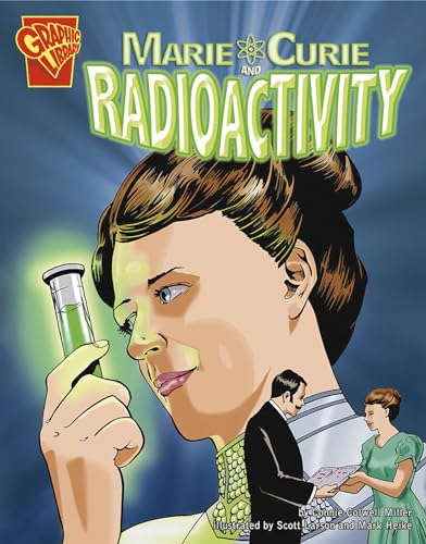 Imagen de archivo de Marie Curie and Radioactivity (Graphic Library: Inventions and Discovery series) a la venta por HPB-Diamond