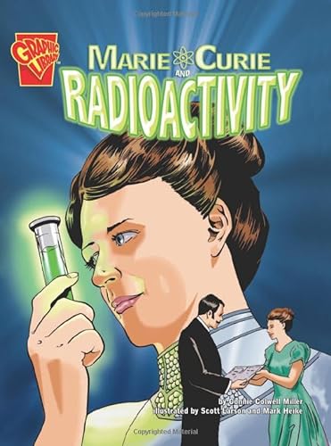 Stock image for Marie Curie and Radioactivity (Graphic Library: Inventions and Discovery series) for sale by HPB-Diamond