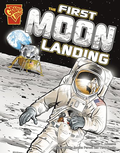 Stock image for The First Moon Landing (Graphic History) (Graphic Library: Graphic History) for sale by Goodwill of Colorado