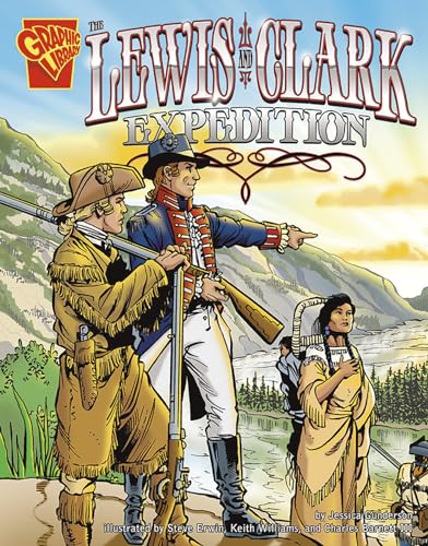 Imagen de archivo de The Lewis and Clark Expedition (Graphic History) a la venta por Half Price Books Inc.