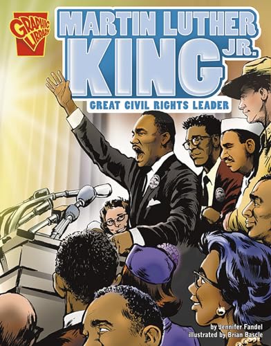 Imagen de archivo de Martin Luther King, Jr.: Great Civil Rights Leader (Graphic Biographies series) a la venta por ZBK Books