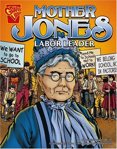 Beispielbild fr Mother Jones: Labor Leader (Graphic Biographies series) zum Verkauf von Goodwill of Colorado