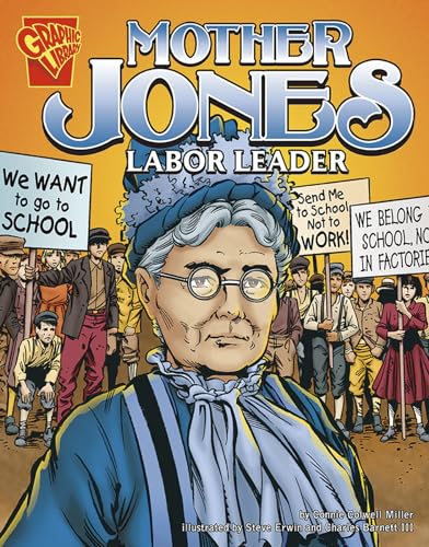 Stock image for Mother Jones: Labor Leader (Graphic Biographies series) for sale by Goodwill of Colorado