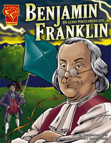 Stock image for Benjamin Franklin: Genio Norteamericano/Benjamin Franklin: an American Genius (Biografias Graficas) (Spanish Edition) for sale by HPB-Ruby