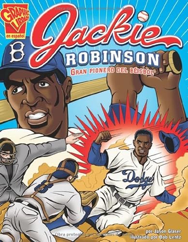 Stock image for Jackie Robinson: Gran pionero del bisbol (Biografias Graficas series) (Spanish Edition) for sale by Goodwill of Colorado