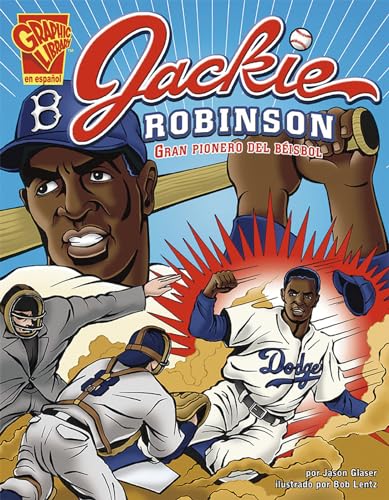 Stock image for Jackie Robinson: Gran pionero del bisbol (Biografias Graficas series) (Spanish Edition) for sale by Goodwill of Colorado