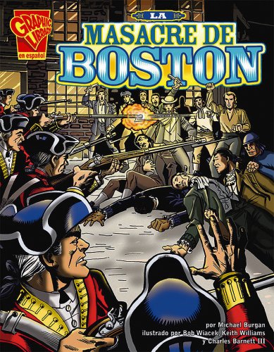 9780736896788: La Masacre de Boston (Historia Grafica)