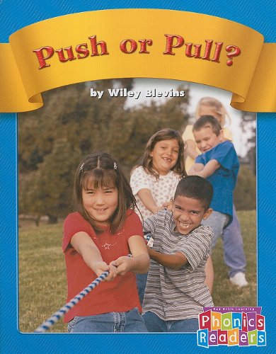 Push or Pull? (Phonics Readers) (9780736898218) by Blevins, Wiley