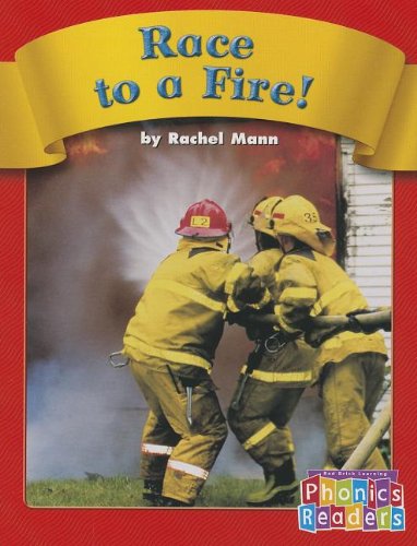 Race to a Fire! (Phonics Readers) (9780736898225) by Rachel Mann,Not Available (Na)