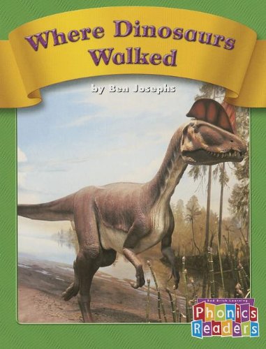 9780736898317: Where Dinosaurs Walked (Phonics Readers)