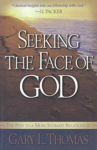 Beispielbild fr Seeking the Face of God: The Path To A More Intimate Relationship zum Verkauf von Wonder Book