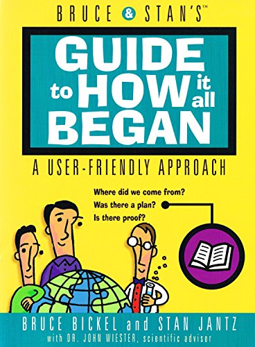 Bruce and Stan's Guide to How It All Began (9780736900966) by Bickel, Bruce; Jantz, Stan