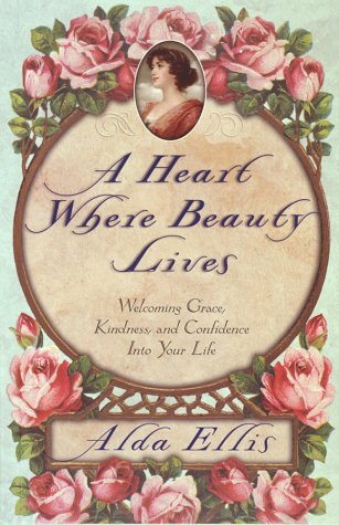 Beispielbild fr A Heart Where Beauty Lives zum Verkauf von Wonder Book
