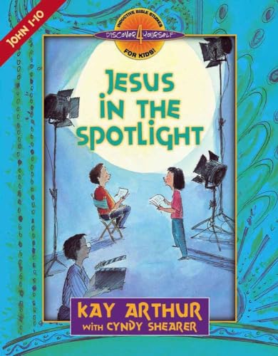 Stock image for Jesus in the Spotlight: John, Chapters 1-10 (Discover 4 Yourself Inductive Bible Studies for Kids) for sale by ZBK Books