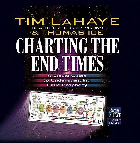 9780736901383: Charting the End Times: A Visual Guide to Understanding Bible Prophecy (Tim LaHaye Prophecy Library)