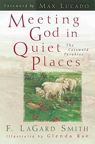 Stock image for Meeting God in Quiet Places: The Cotswold Parables for sale by Goodwill