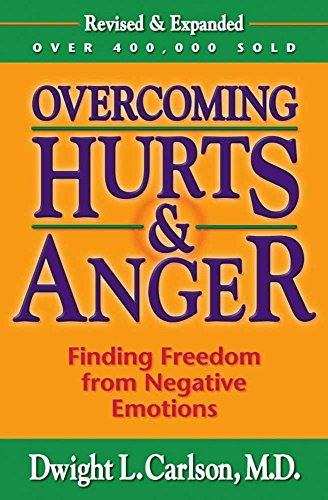 Imagen de archivo de Overcoming Hurts and Anger : Finding Freedom from Negative Emotions a la venta por Better World Books: West