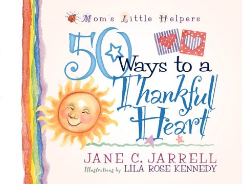 Imagen de archivo de 50 Ways to a Thankful Heart (Mom's Little Helpers) a la venta por Robinson Street Books, IOBA