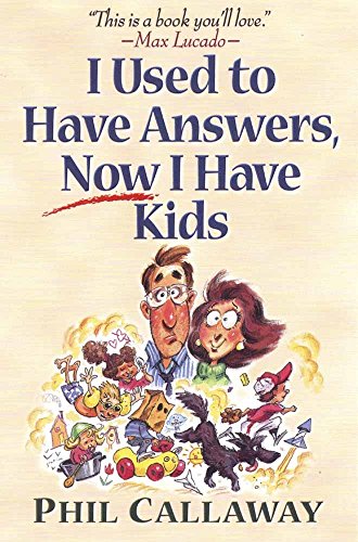 Beispielbild fr I Used to Have Answers, Now I Have Kids zum Verkauf von Wonder Book