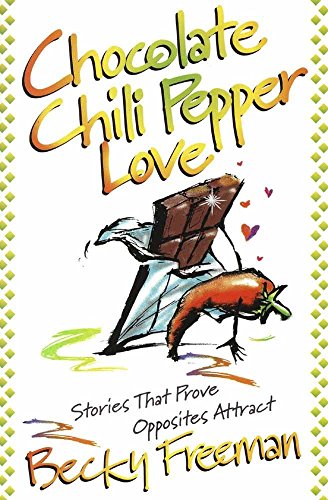 9780736902373: Chocolate Chili Pepper Love: Stories That Prove Opposites Attract