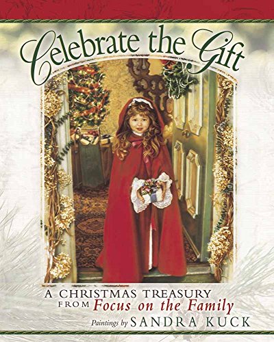 Beispielbild fr Celebrate the Gift: A Christmas Treasury from Focus on the Family zum Verkauf von Wonder Book