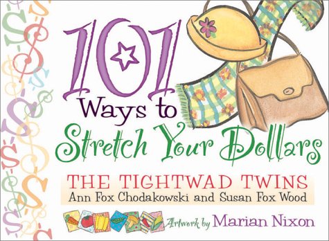 Stock image for 101 Ways to Stretch Your Dollars for sale by The Book Cellar, LLC