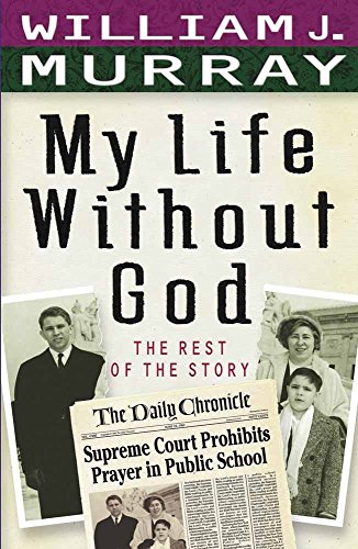 Beispielbild fr My Life Without God : The Rest of the Story zum Verkauf von Better World Books