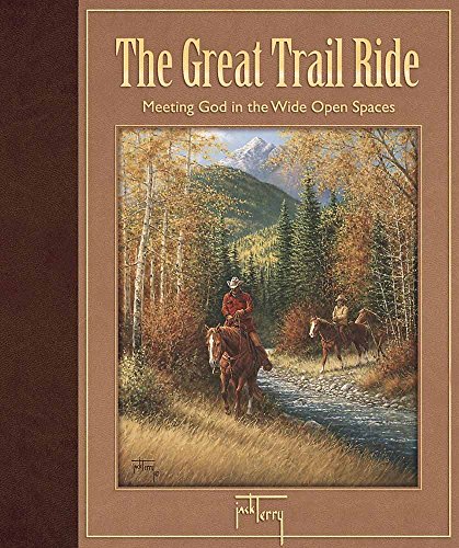Imagen de archivo de The Great Trail Ride: Meeting God in the Wide Open Spaces a la venta por SecondSale