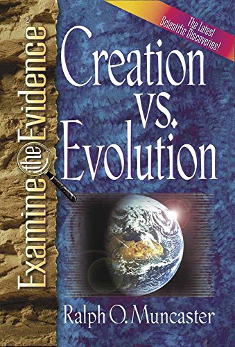 Beispielbild fr Creation vs. Evolution: What Do the Latest Scientific Discoveries Reveal? (Examine the Evidence) zum Verkauf von Goodwill of Colorado