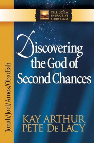 Stock image for Discovering the God of Second Chances: Jonah, Joel, Amos, Obadiah (The New Inductive Study Series) for sale by Your Online Bookstore